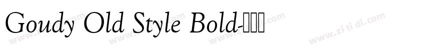 Goudy Old Style Bold字体转换